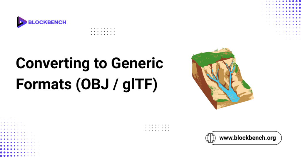 Converting to Generic Formats (OBJ / glTF)