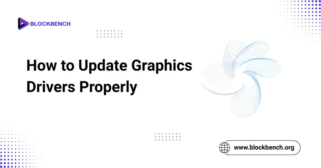 How to Update Graphics Drivers Properly