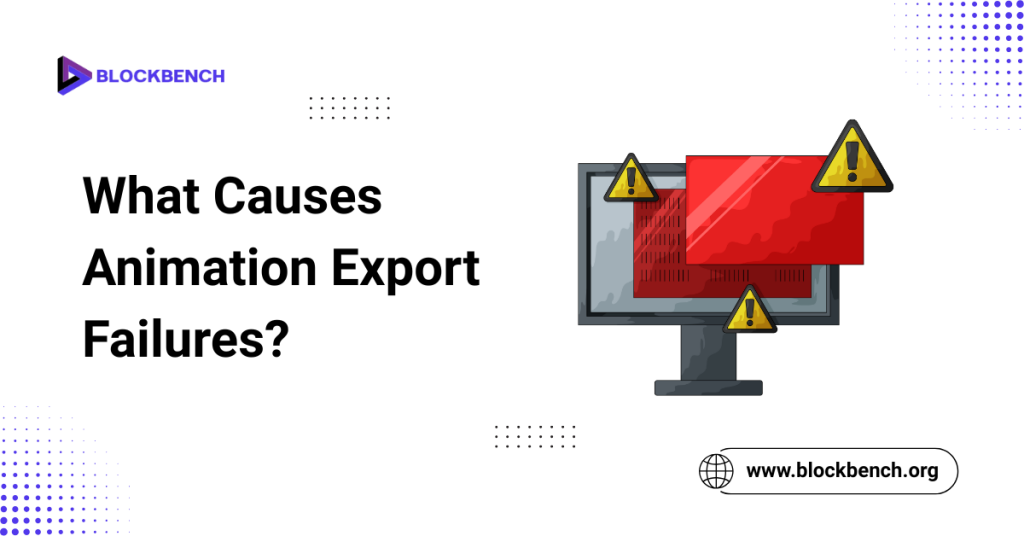 What Causes Animation Export Failures?