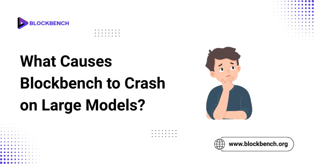 What Causes Blockbench to Crash on Large Models?