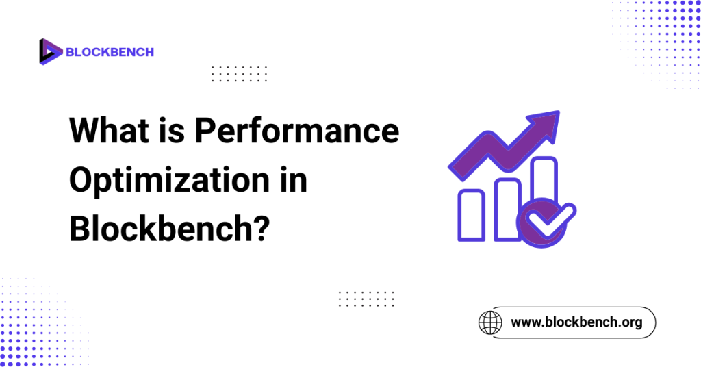What is Performance Optimization in Blockbench?